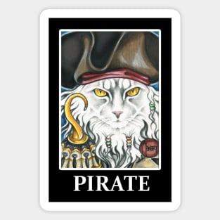 Pirate Cat with Hook - Quote - White Outlined Design Magnet